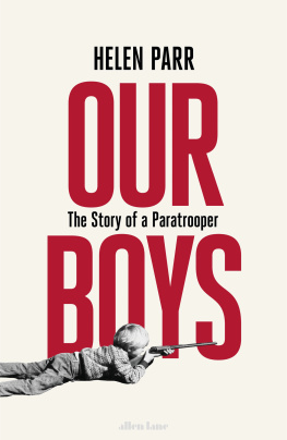 Helen Parr Our Boys: The Story of a Paratrooper