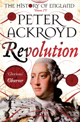 Peter Ackroyd - Revolution (The History of England)