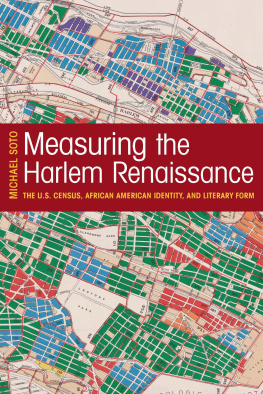 Michael Soto Measuring the Harlem Renaissance: The U.S. Census, African American Identity, and Literary Form