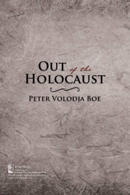 Peter Volodja Boe - Out of the Holocaust