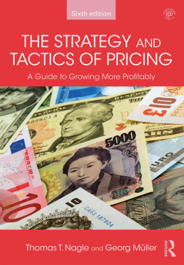 Thomas T. Nagle - The Strategy and Tactics of Pricing: A Guide to Growing More Profitably