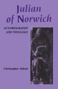 title Julian of Norwich Autobiography and Theology Studies in Medieval - photo 1