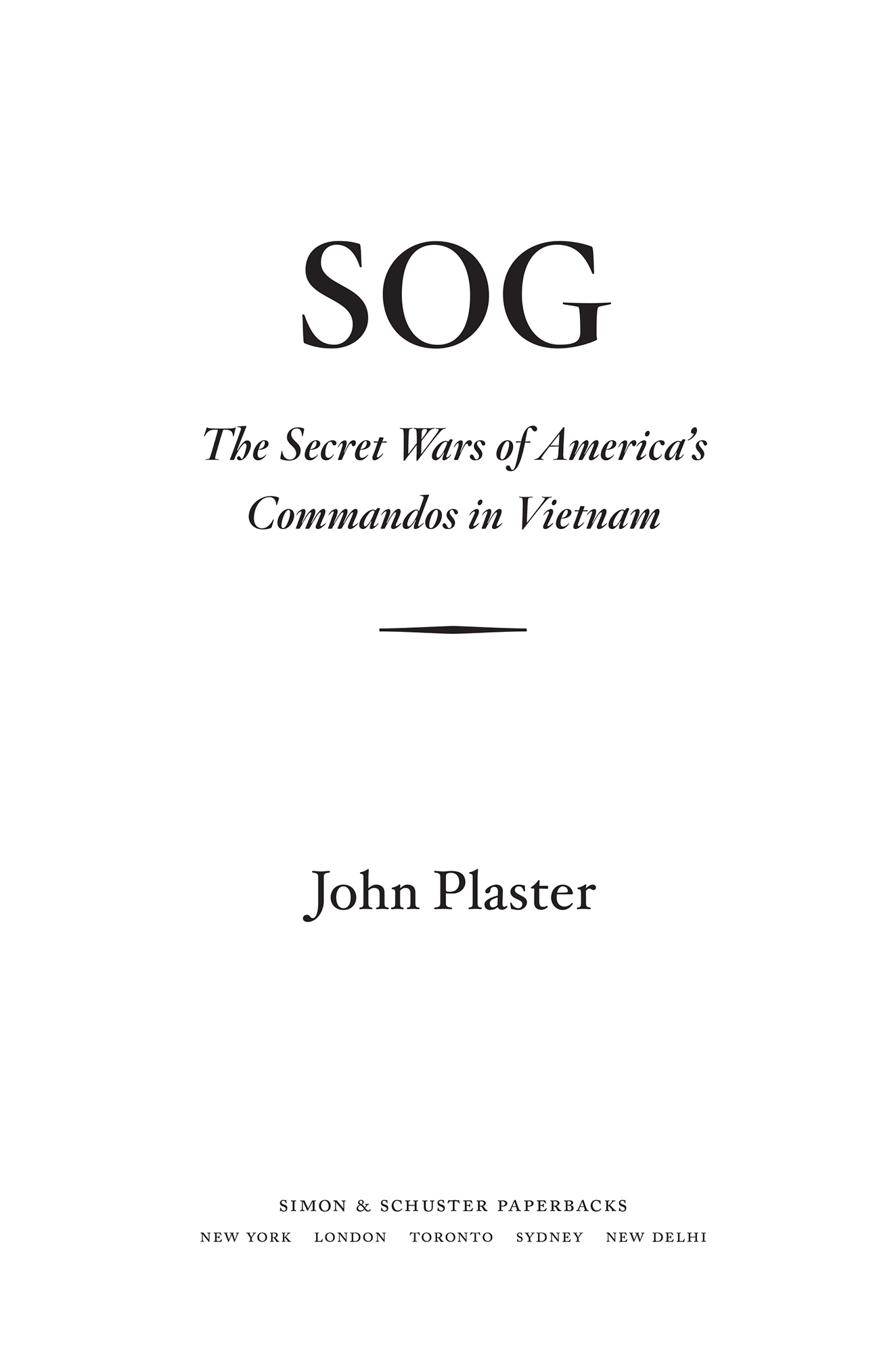 SOG The Secret Wars of Americas Commandos in Vietnam - image 1