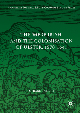 Gerard Farrell - The ’Mere Irish’ and the Colonisation of Ulster, 1570-1641