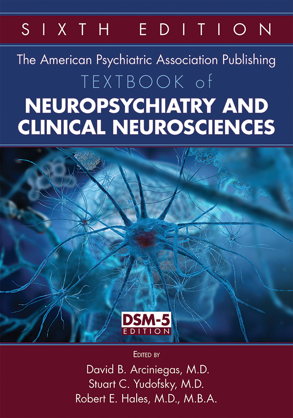 The American Psychiatric Association Publishing TEXTBOOK OF NEUROPSYCHIATRY - photo 1