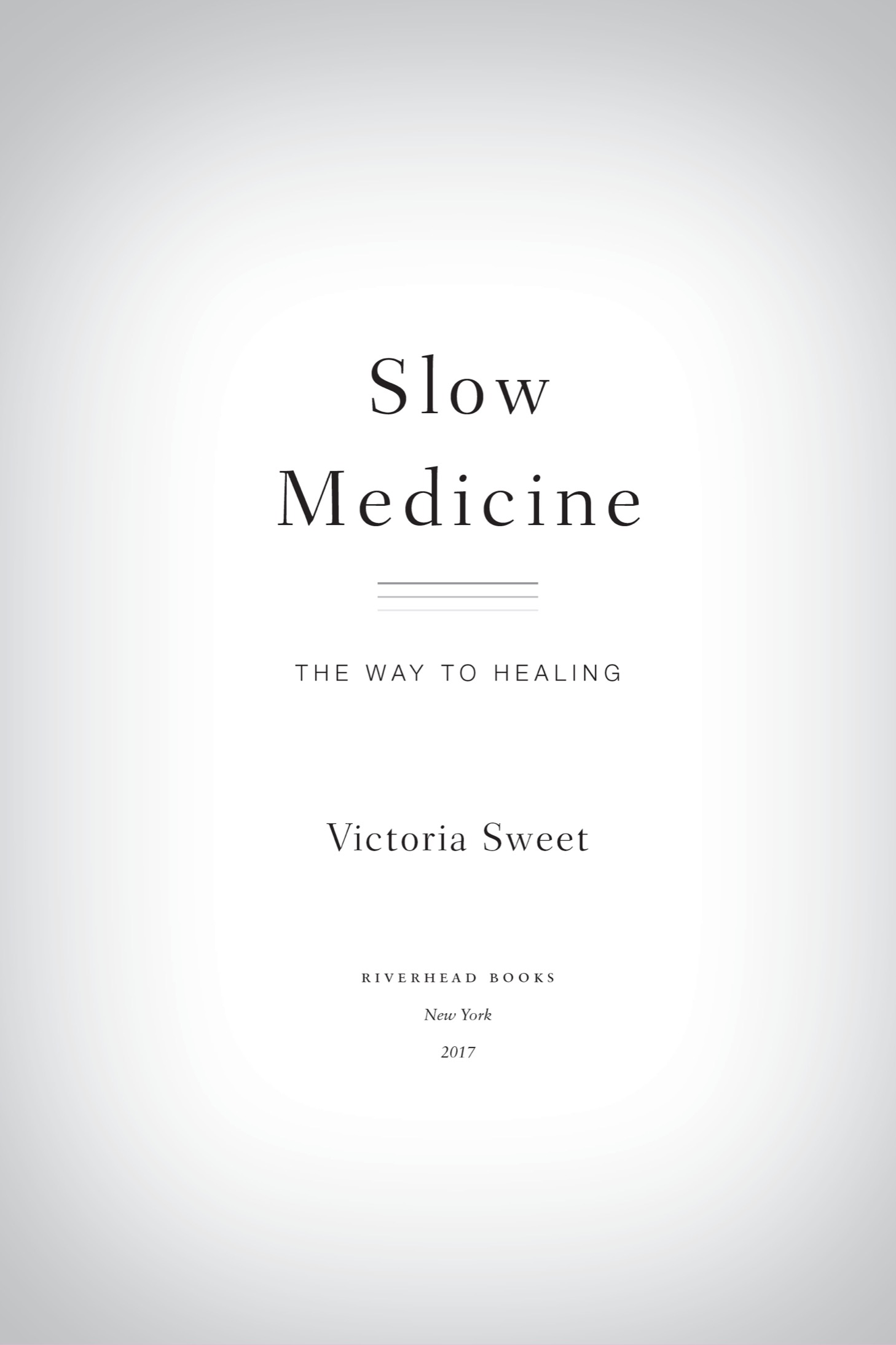 Slow Medicine The Way to Healing - image 2