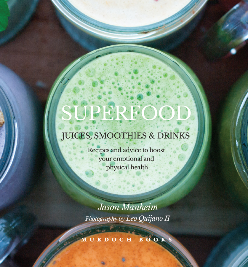 TABLE Of Contents INTRODUCTION T o say superfood drinks have been a big - photo 3