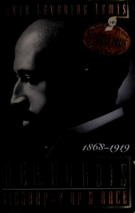 David Levering Lewis W. E. B. Du Bois Biography of a Race 1868–1919