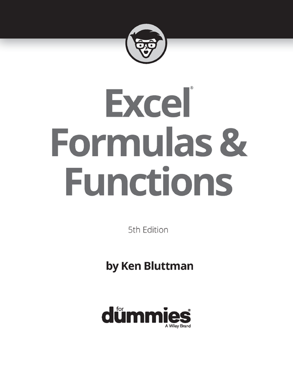 Excel Formulas Functions For Dummies 5th Edition Published by John Wiley - photo 2