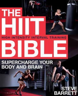 Steve Barret - The HIIT Bible Supercharge Your Body and Brain