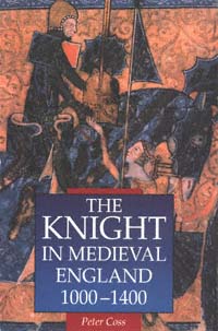title The Knight in Medieval England 1000-1400 author Coss Peter - photo 1