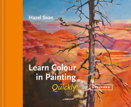 Hazel Soan - Learn Colour in Painting Quickly