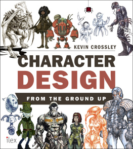 Kevin Crossley Character Design from the Ground Up