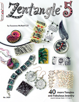 Suzanne McNeill - Zentangle 5: 40 More Tangles and Fabulous Jewelry