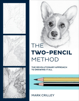 Mark Crilley - The Two-Pencil Method: The Revolutionary Approach to Drawing It All
