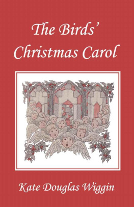 Kate Douglas Wiggin - The Birds Christmas Carol, Illustrated Edition