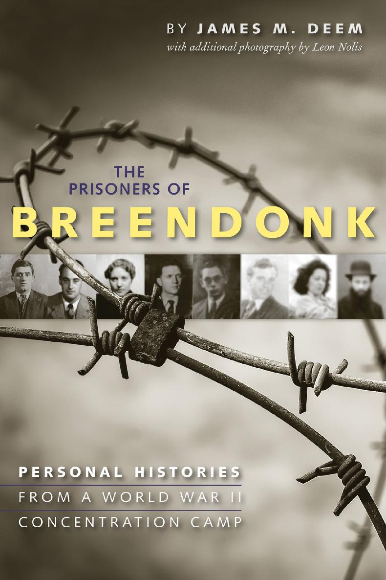 Contents Dedicated to the memory of the prisoners of Breendonk and their - photo 1