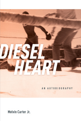 Melvin Carter Jr. Diesel Heart: An Autobiography