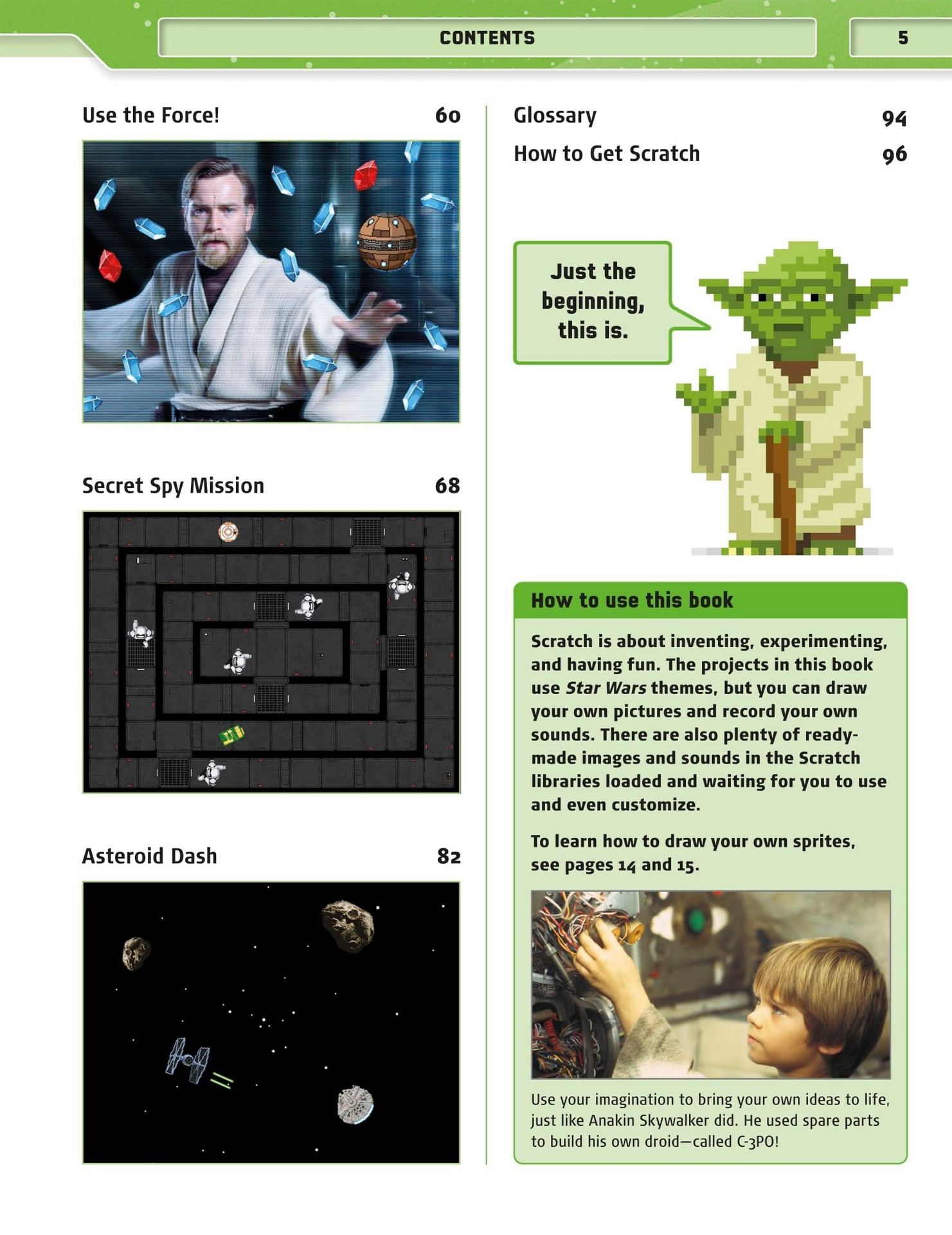 CONTENTS Use the Force Glossary How to Get Scratch Just the beginning - photo 4