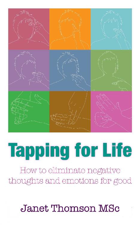 Tapping for Life How to eliminate negative thoughts and emotions for good - photo 1