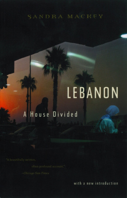 Sandra Mackey - Lebanon: A House Divided