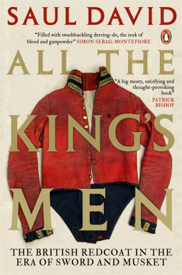 Saul David All The King’s Men: The British Soldier from the Restoration to Waterloo