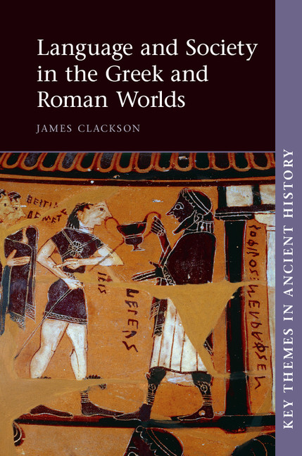 Contents Language and Society in the Greek and Roman Worlds Texts written in - photo 1