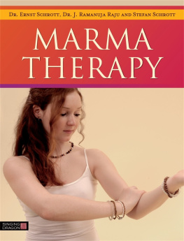 Ernst Schrott Marma Therapy: The Healing Power of Ayurvedic Vital Point Massage