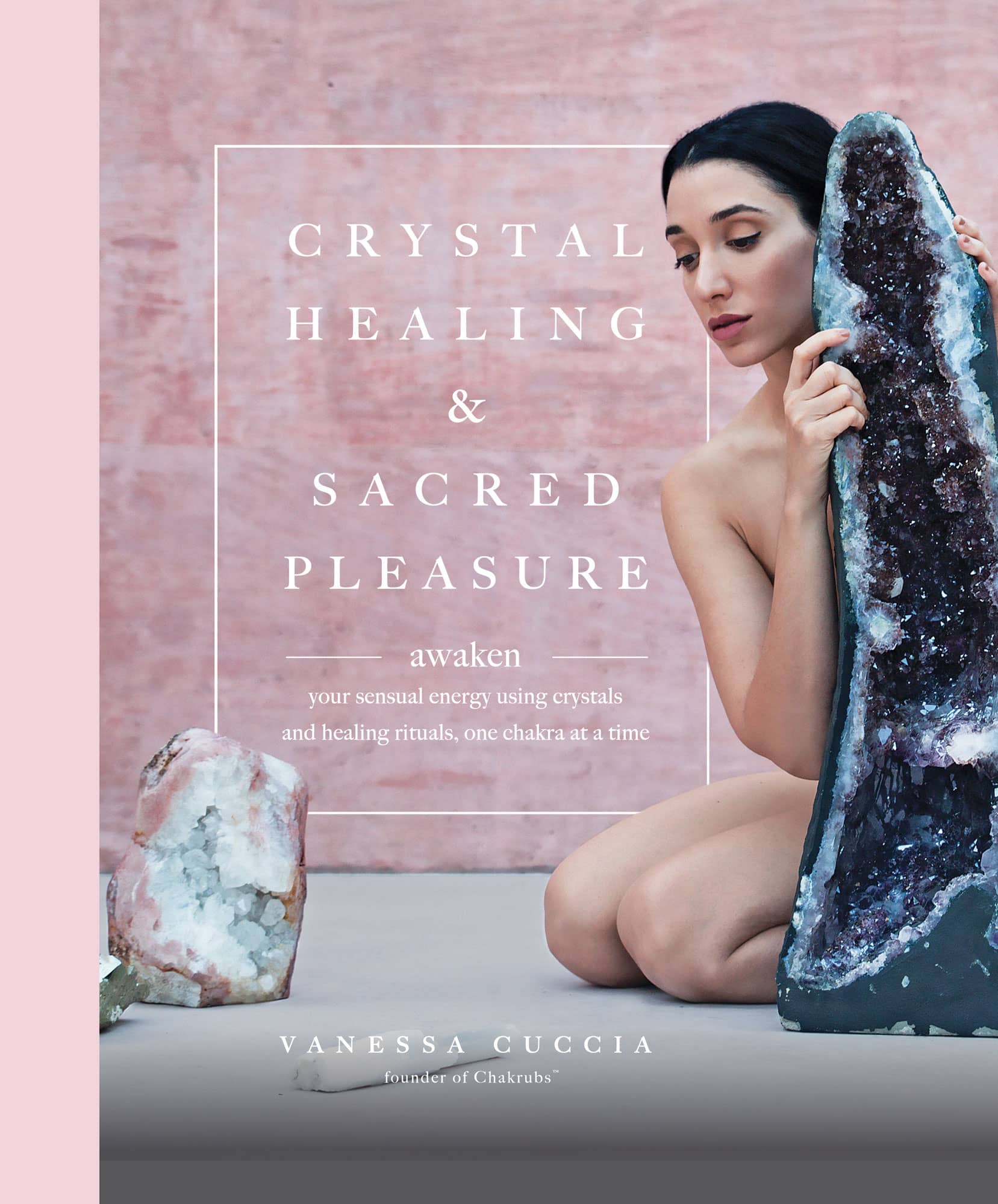 CRYSTAL HEALING SACRED PLEASURE Awaken Your Sensual Energy Using Crystals and - photo 1