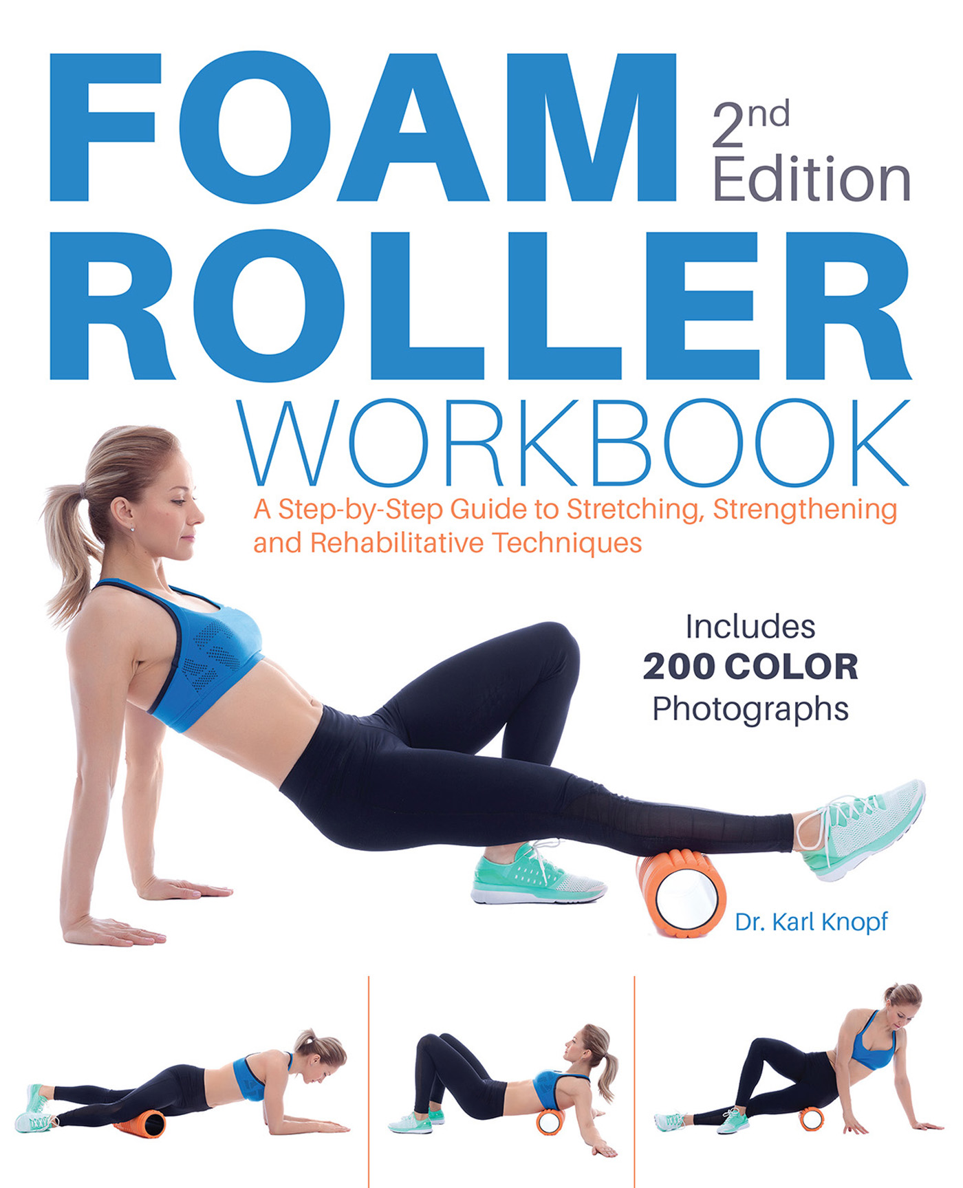 FOAM 2nd Edition ROLLER WORKBOOK Step-by-Step Guide to - photo 1