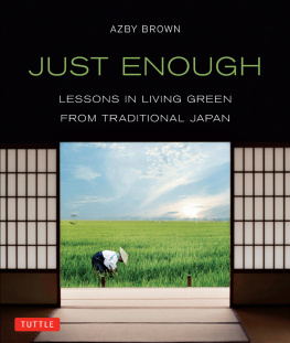 Azby Brown - Just Enough: Lessons in Living Green from Traditional Japan