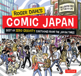 Roger Dahl Roger Dahl’s Comic Japan: Best of Zero Gravity Cartoons from the Japan Times-The Lighter Side of Tokyo Life