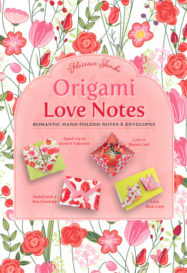 Florence Temko - Origami Love Notes: Romantic Hand-Folded Notes & Envelopes