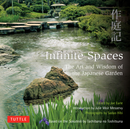 Julie Moir Messervy (intro) Infinite Spaces: The Art and Wisdom of the Japanese Garden (Based on the Sakuteiki by Tachibana No Toshitsuna)