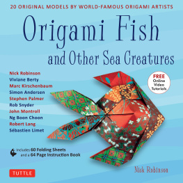 Nick Robinson Origami Fish and Other Sea Creatures Ebook: 20 Original Models by World-Famous Origami Artists