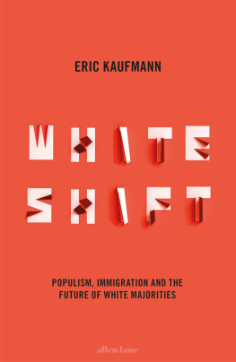 Eric Kaufmann - Whiteshift: Populism, Immigration and the Future of White Majorities