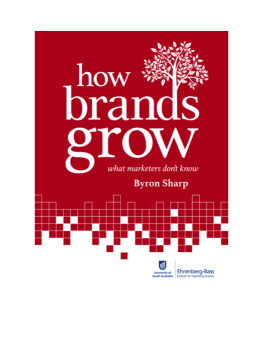 Byron Sharp - How Brands Grow: What Marketers Don’t Know