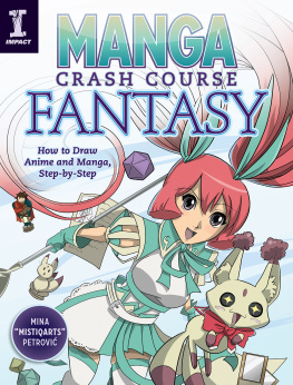 Mina “Mistiqarts” Petrović Manga Crash Course Fantasy: How to Draw Anime and Manga, Step-by-Step