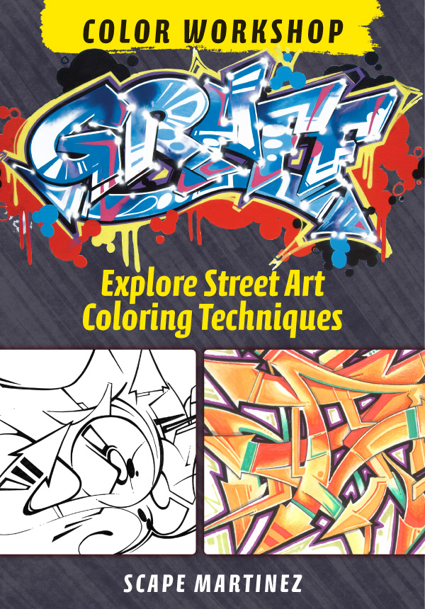 Graff Color Workshop EXPLORE STREET ART COLORING TECHNIQUES Scape Martinez - photo 1