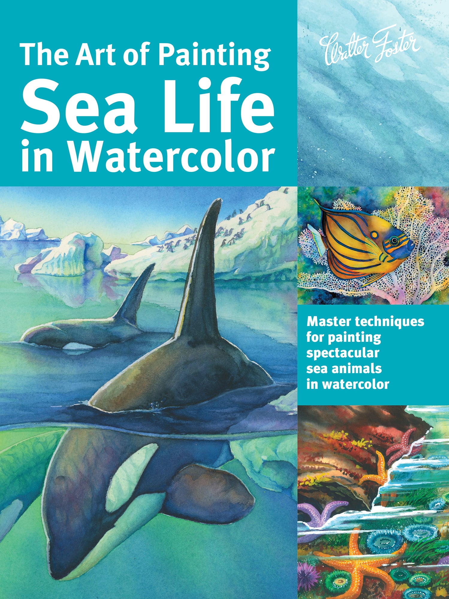 Contents Guide The Art of Painting Sea Life in Watercolor - photo 1