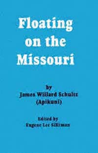 title Floating On the Missouri author Schultz James Willard - photo 1