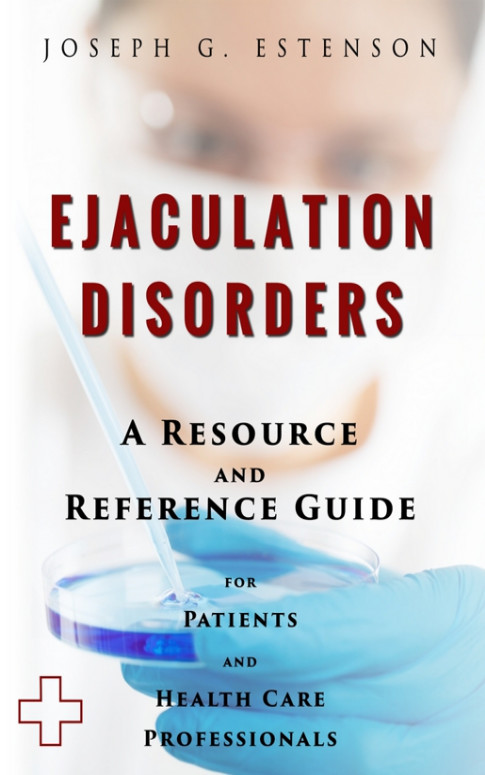 Ejaculation Disorders A Resource and Reference Guide for Patients - photo 1