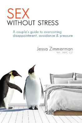 Jessa Zimmerman Sex Without Stress: A couple’s guide to overcoming disappointment, avoidance & pressure