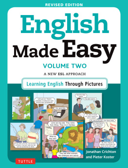 Jonathan Crichton - English Made Easy Volume Two: A New ESL Approach: Learning English Through Pictures