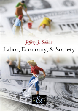 Jeffrey J. Sallaz - Labor, Economy, and Society