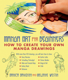 Danica Davidson Manga Art for Beginners: How to Create Your Own Manga Drawings