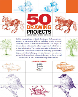 Barrington Barber - 50 Drawing Projects: A Creative Step-by-Step Workbook