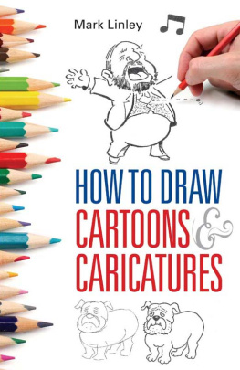 Mark Linley - How to Draw Cartoons and Caricatures