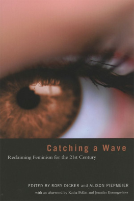 Rory Dicker - Catching a Wave: Reclaiming Feminism for the 21st Century