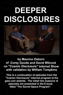 Maurice Osborn [Osborn - Deeper Disclosures; David Wilcock interviews Corey Goode on Cosmic Disclosure Seasons 3-6